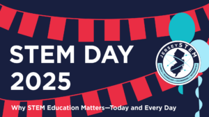 Why STEM Education Matters Today and Every Day